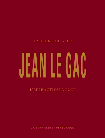 Jean Le Gac, l’effraction douce